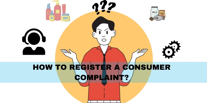 How to Register a Consumer Complaint?